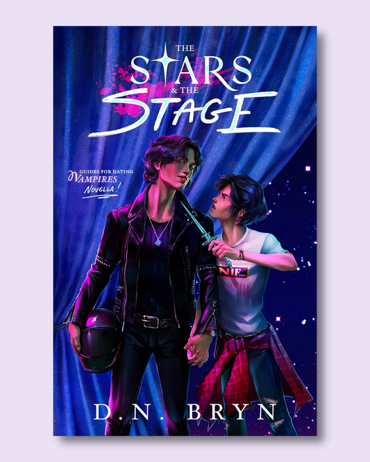 The Stars and the Stage (Guides for Dating Vampires) by D.N. Bryn