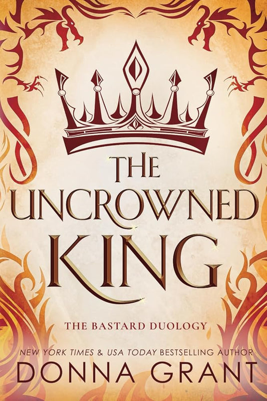 The Uncrowned King (The Bastard Duology) cover image
