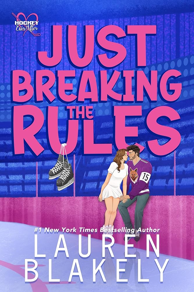 Just Breaking The Rules (Hockey Ever After) cover image