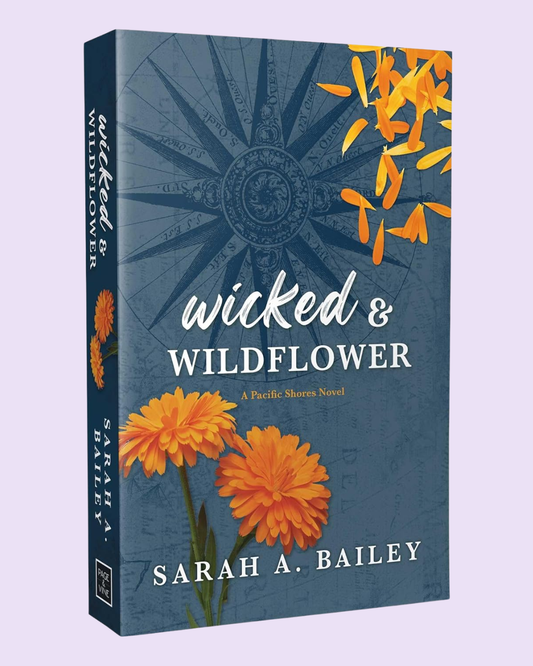 Wicked & Wildflower (Pacific Shores #2) by Sarah A. Bailey