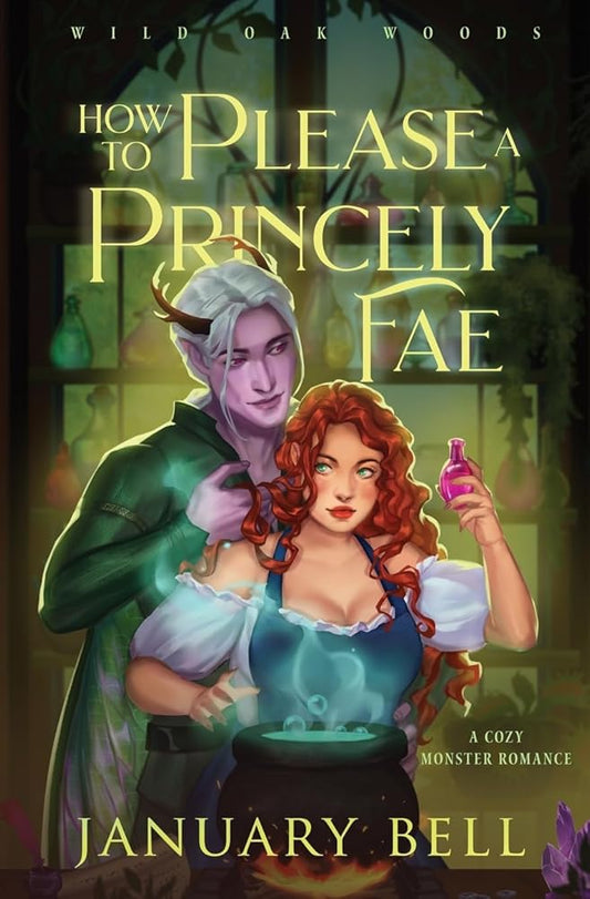 How To Please A Princely Fae (Wild Oak Woods: Cozy Monster Fantasy Romance) cover image
