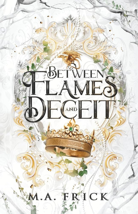Between Flames and Deceit: Book One of the Dragon's Heart Duology: An Age Gap, Forbidden Love Fantasy Romance cover image