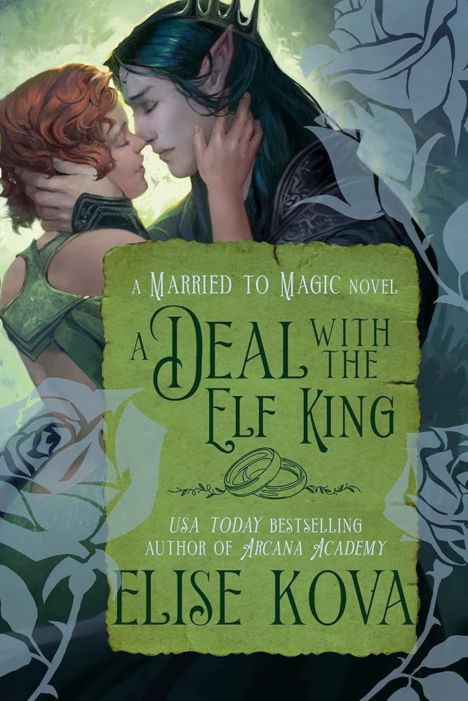 A Deal with the Elf King: A Standalone Fantasy Romance (Married to Magic) cover image