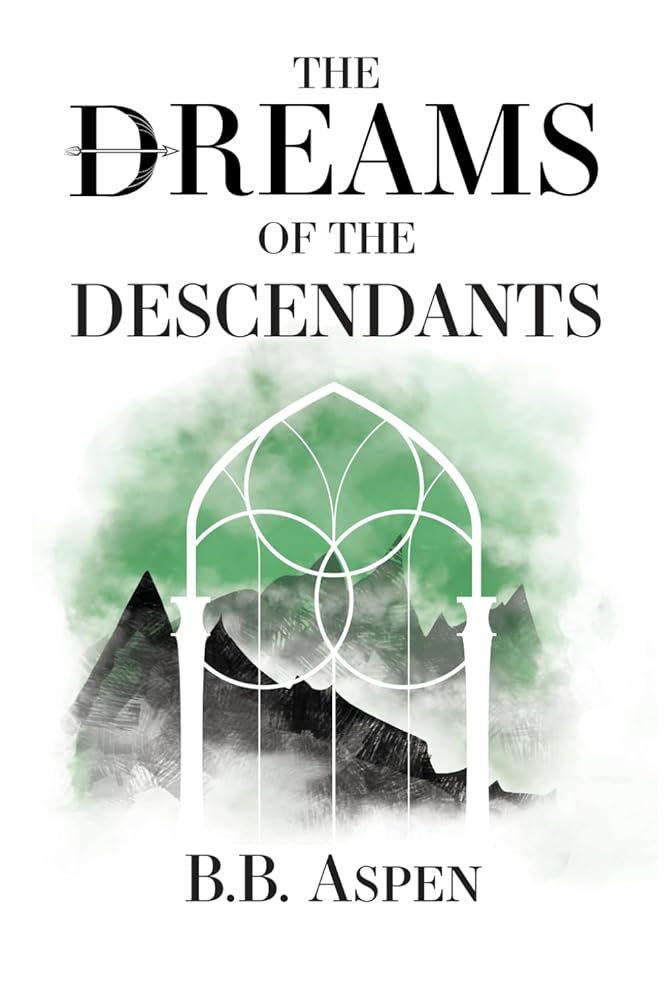 The Dreams of the Descendants (The Realm Weaver Trilogy) cover image