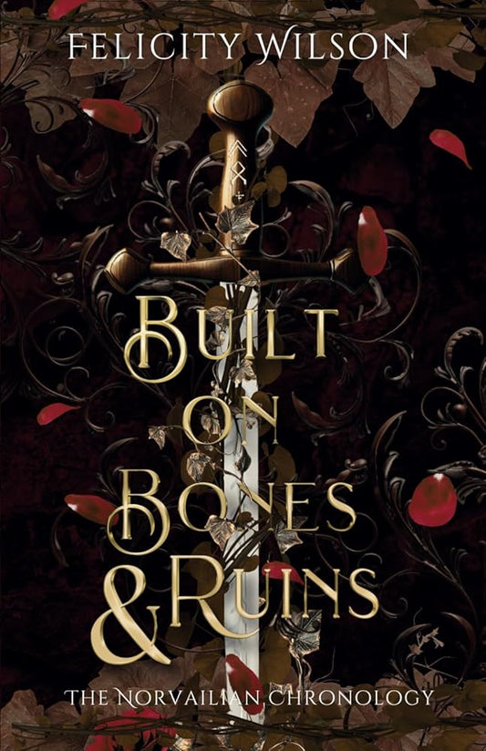 Built on Bones & Ruins (The Norvailian Chronology) cover image
