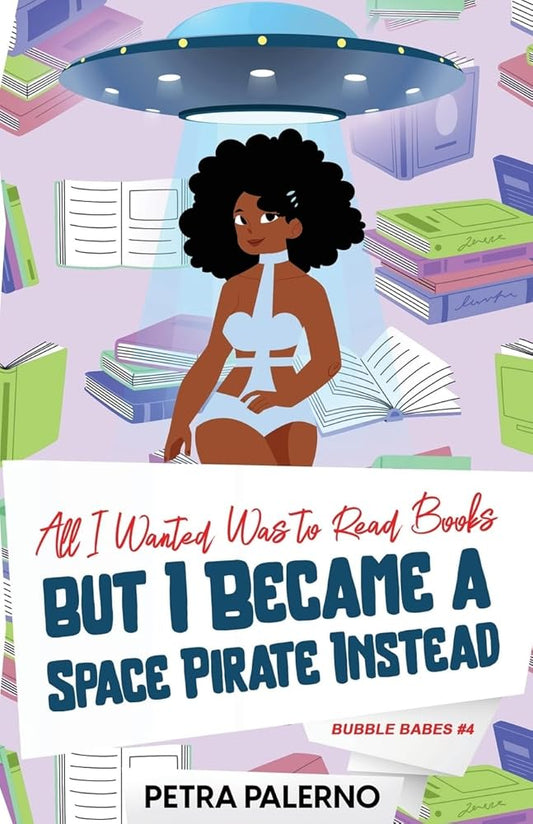 All I Wanted Was to Read Books but I Became a Space Pirate Instead cover image