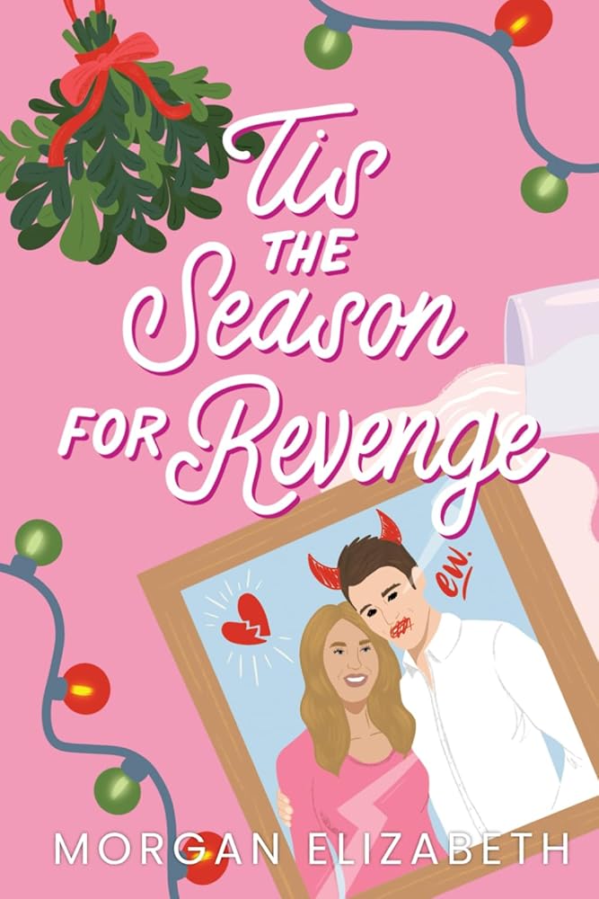 Tis the Season for Revenge: A Holiday Romantic Comedy (Season of Revenge Series) cover image