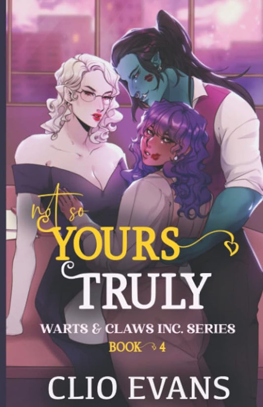 Not So Yours Truly (W/W/W Monster Romance) (Warts & Claws Inc. Series) cover image