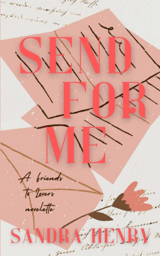 Send for Me: A Friends to Lovers Novelette cover image