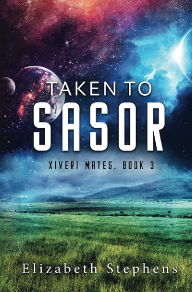 Taken to Sasor: Xiveri Mates Book 3 cover image