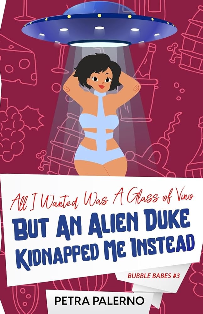 All I Wanted Was a Glass of Vino but an Alien Duke Kidnapped Me Instead cover image