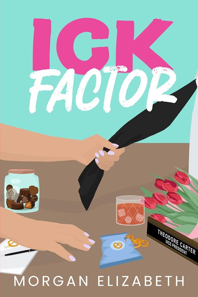 Ick Factor: A Fake Dating Workplace Revenge Romance (Season of Revenge Series) cover image