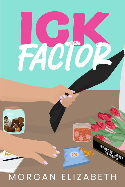 Ick Factor: A Fake Dating Workplace Revenge Romance (Season of Revenge Series) cover image