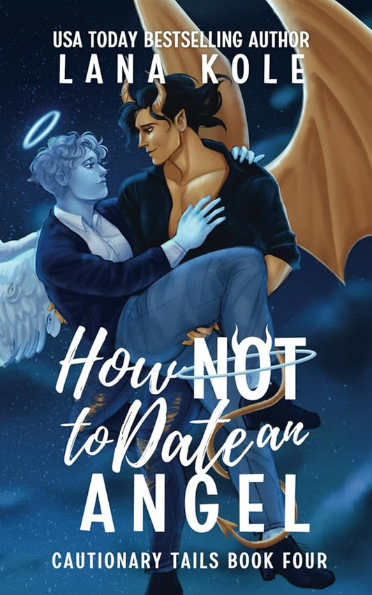 How Not to Date an Angel (Cautionary Tails) cover image