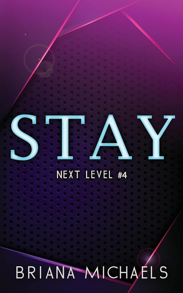 Stay - Discreet Cover Edition: Next Level Series Book 4 cover image