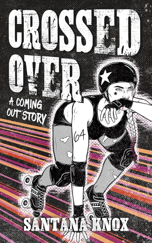 Crossed Over: A coming out story cover image