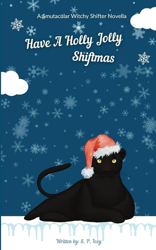 Have A Holly Jolly Shiftmas: A Smutacular Witchy Shifter Novella (The Smutacular Adventures of Witches and Shifters) cover image
