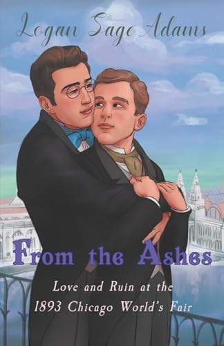 From the Ashes: Love and Ruin at the 1893 Chicago World's Fair cover image