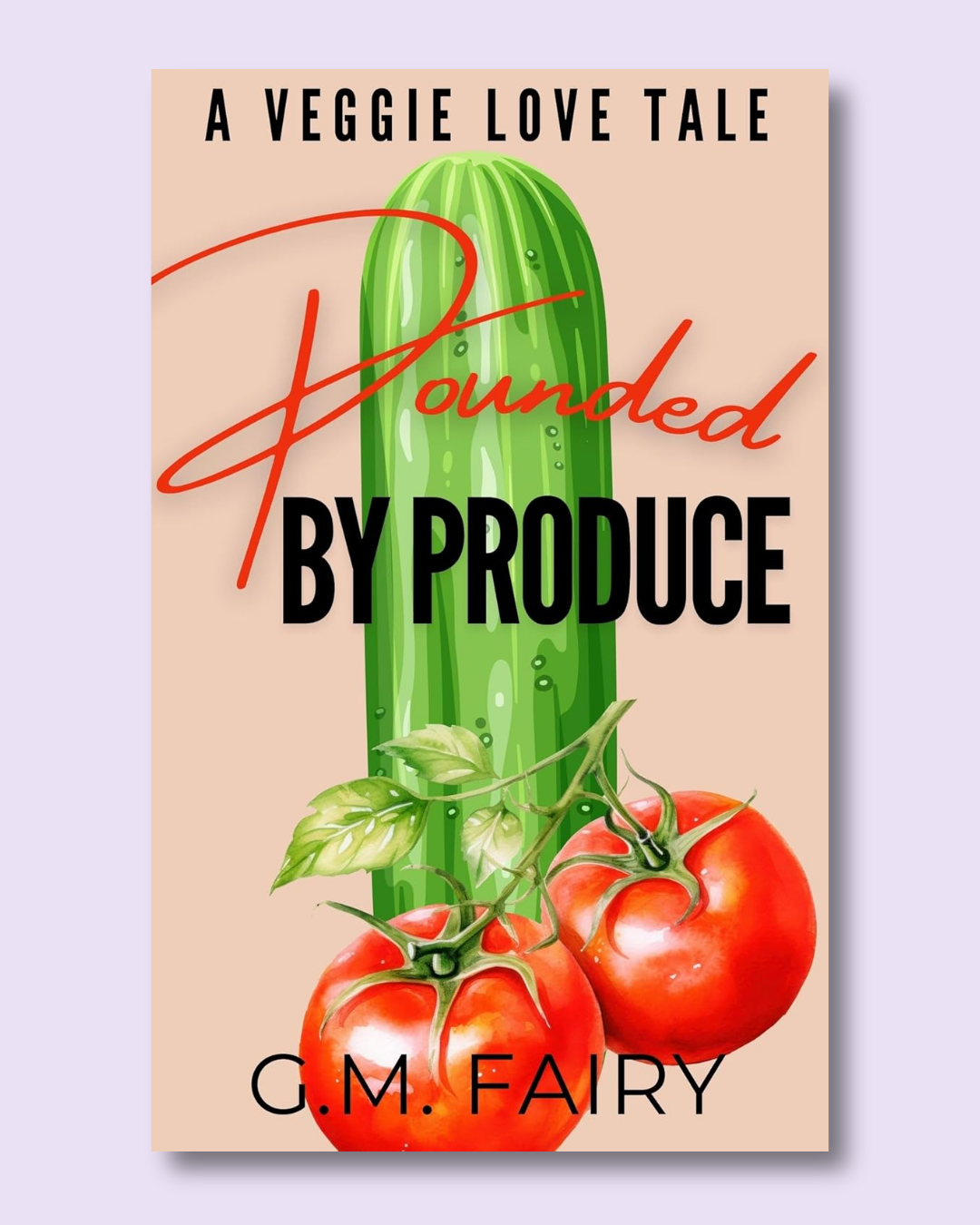 Pounded by Produce by G.M. Fairy