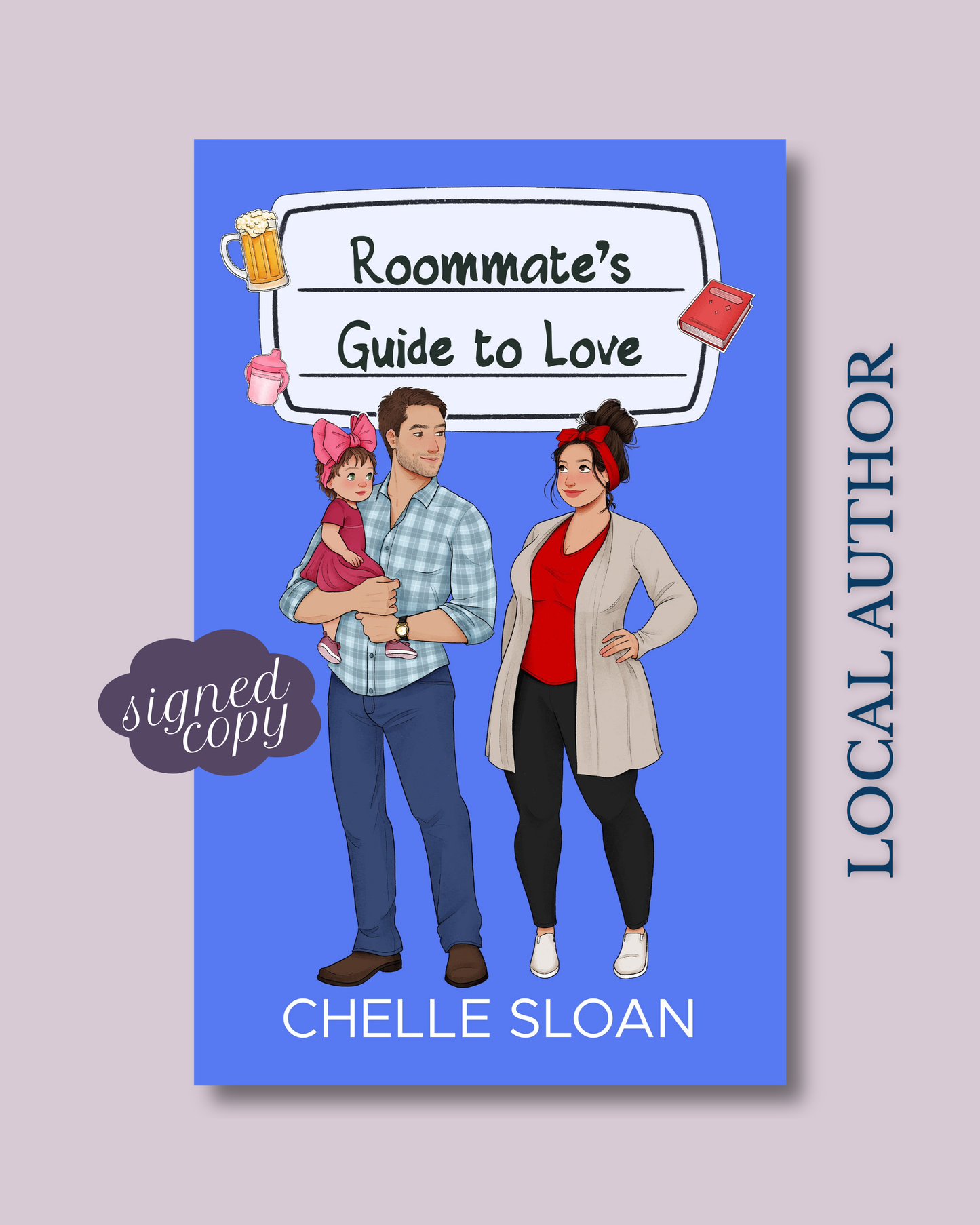 Roommate's Guide to Love (Guide to Love #3) by Chelle Sloan [SIGNED]