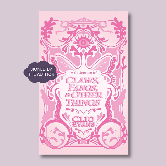 A Collection of Claws, Fangs, and Other Things by Clio Evans [SIGNED]